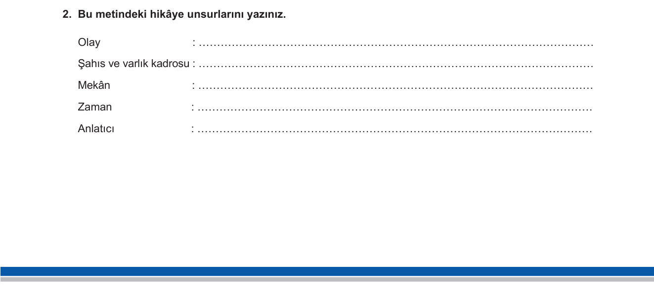 Türkçe sorusu 10 — Hikâye (öykü) unsurları: olay, kişi, mekân, zaman, anlatıcı
