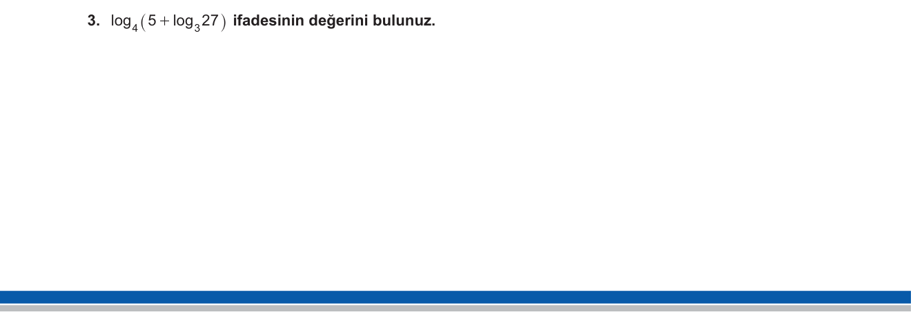 Matematik sorusu 3 — Logaritma — iç içe logaritma, taban değiştirme