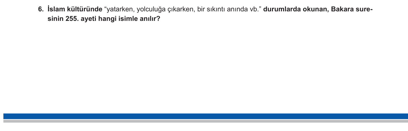 Din Kültürü ve Ahlak Bilgisi sorusu 6 — Kuran Kültürü — Ayetü'l-Kürsi (Bakara 255)