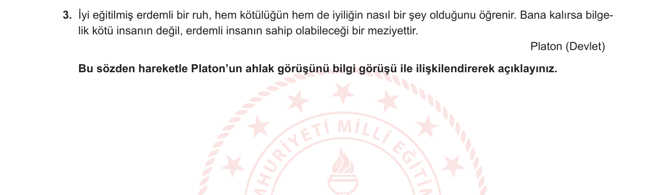 Felsefe sorusu 2 — Platon'un Ahlak Felsefesi — Erdem Bilgidir / İyi İdeası / Entellektüalist Etik