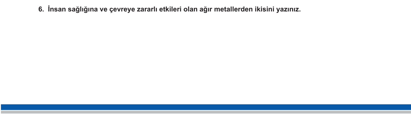 Kimya sorusu 6 — Kimya ve Çevre / Ağır Metal Kirliliği