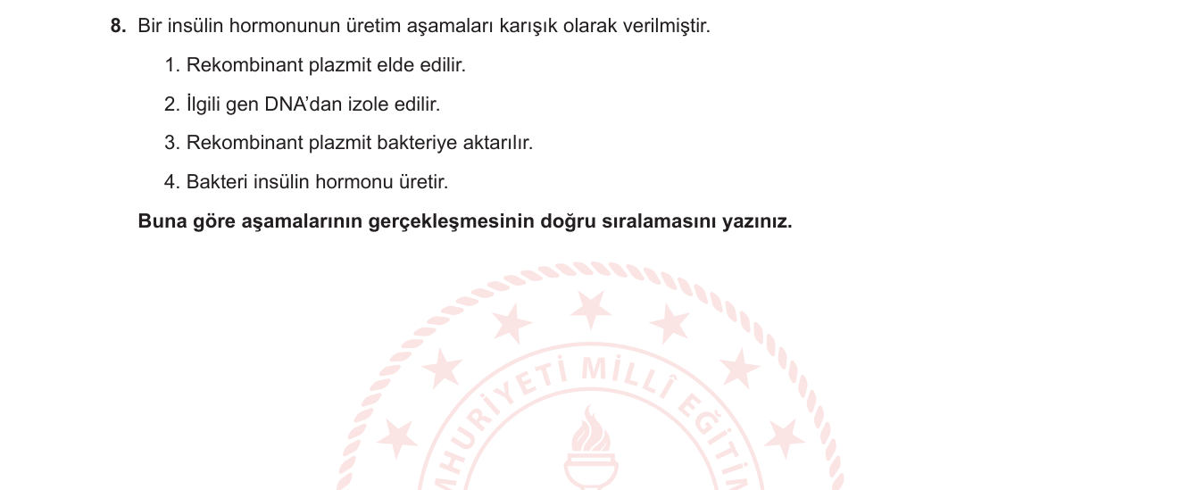 Biyoloji sorusu 8 — Biyoteknoloji — Rekombinant DNA teknolojisi / İnsülin üretimi basamakları
