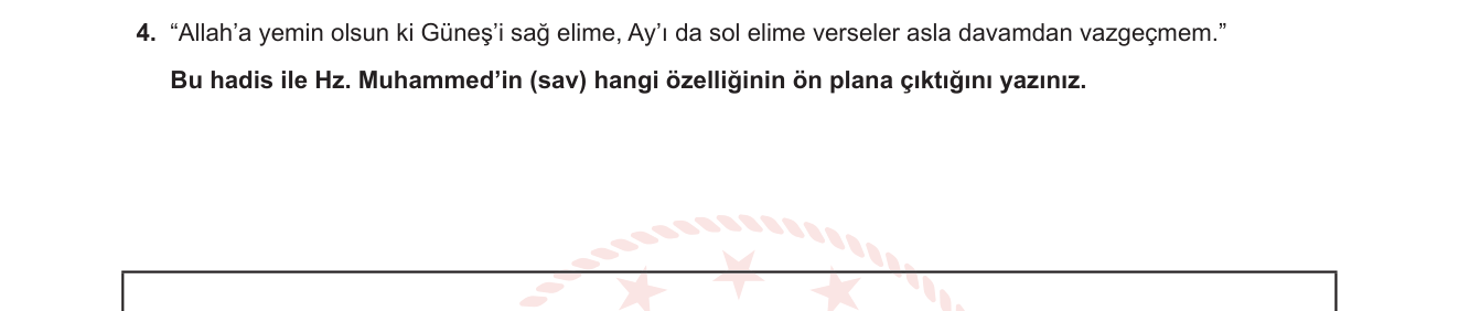 Din Kültürü ve Ahlak Bilgisi sorusu 4 — Hz. Muhammed'in (sav) şahsiyeti; azim, kararlılık ve tebliğ görevi