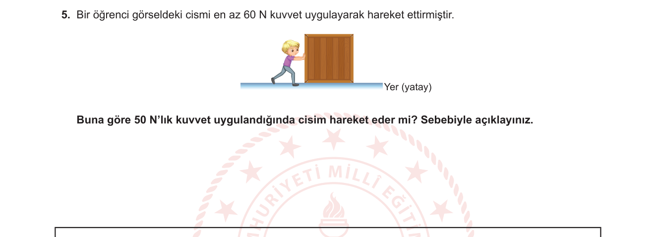 Fen Bilimleri sorusu 6 — Kuvvet ve Hareket — Statik Sürtünme Kuvveti, Harekete Geçme Koşulu