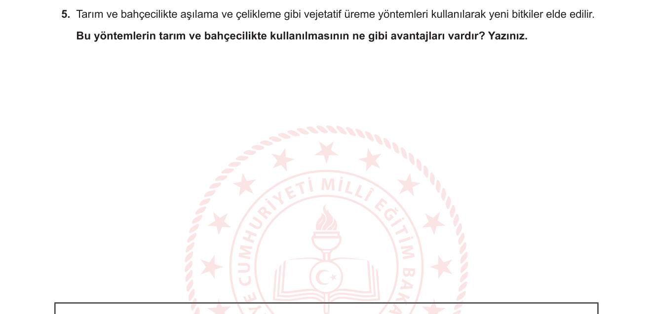 Biyoloji sorusu 4 — Eşeysiz Üreme — Vejetatif Üreme Yöntemleri (Aşılama, Çelikleme)