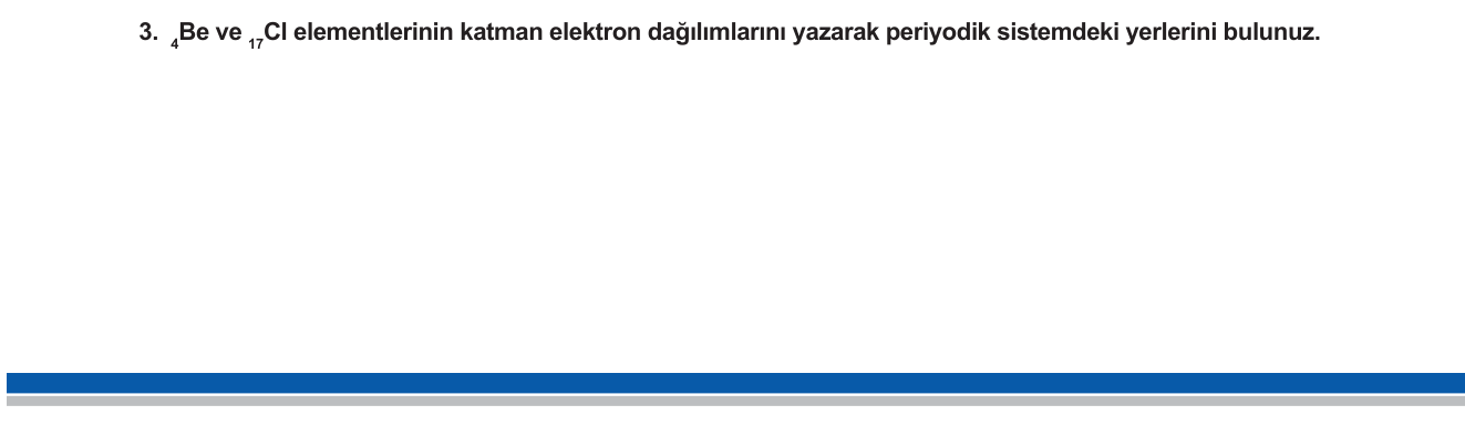Kimya sorusu 13 — Elektron dizilimi ve periyodik sistemde konum