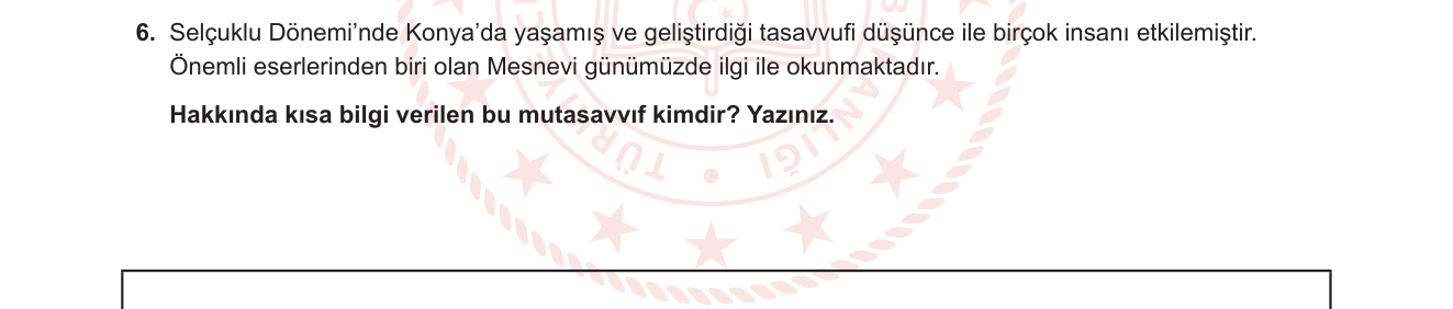 Din Kültürü ve Ahlak Bilgisi sorusu 6 — Anadolu'da Tasavvuf / Mevlana Celaleddin Rumi