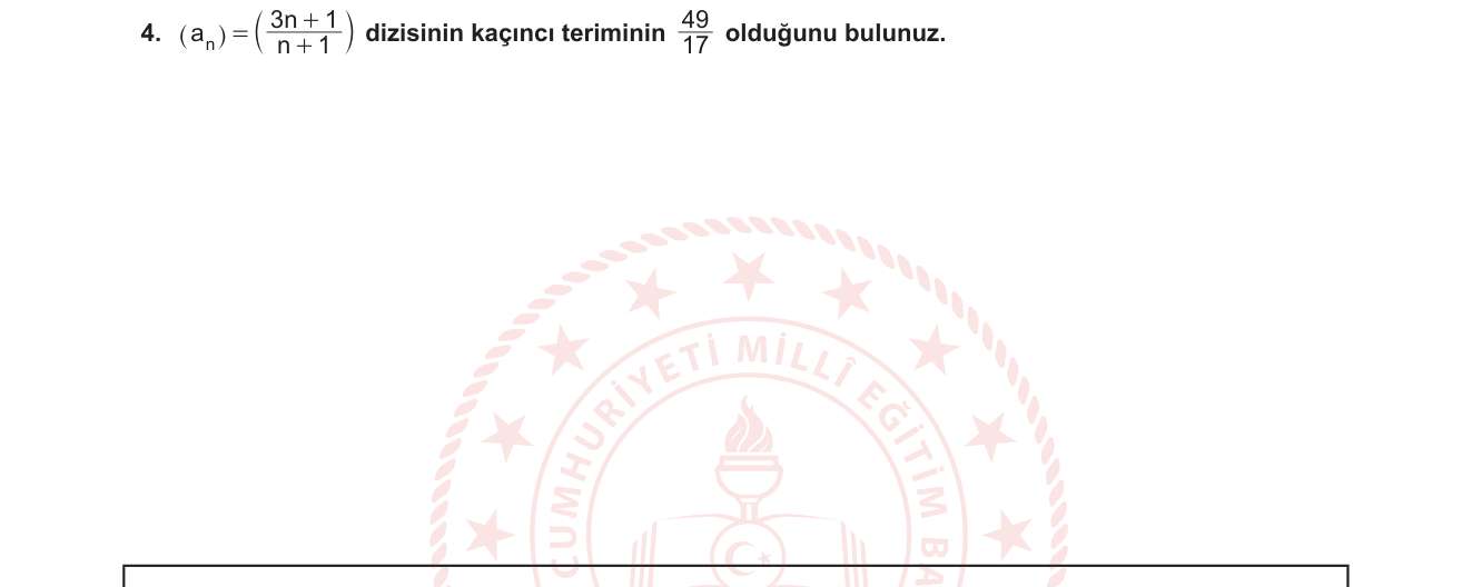 Matematik sorusu 4 — Diziler — genel terim, rasyonel dizi
