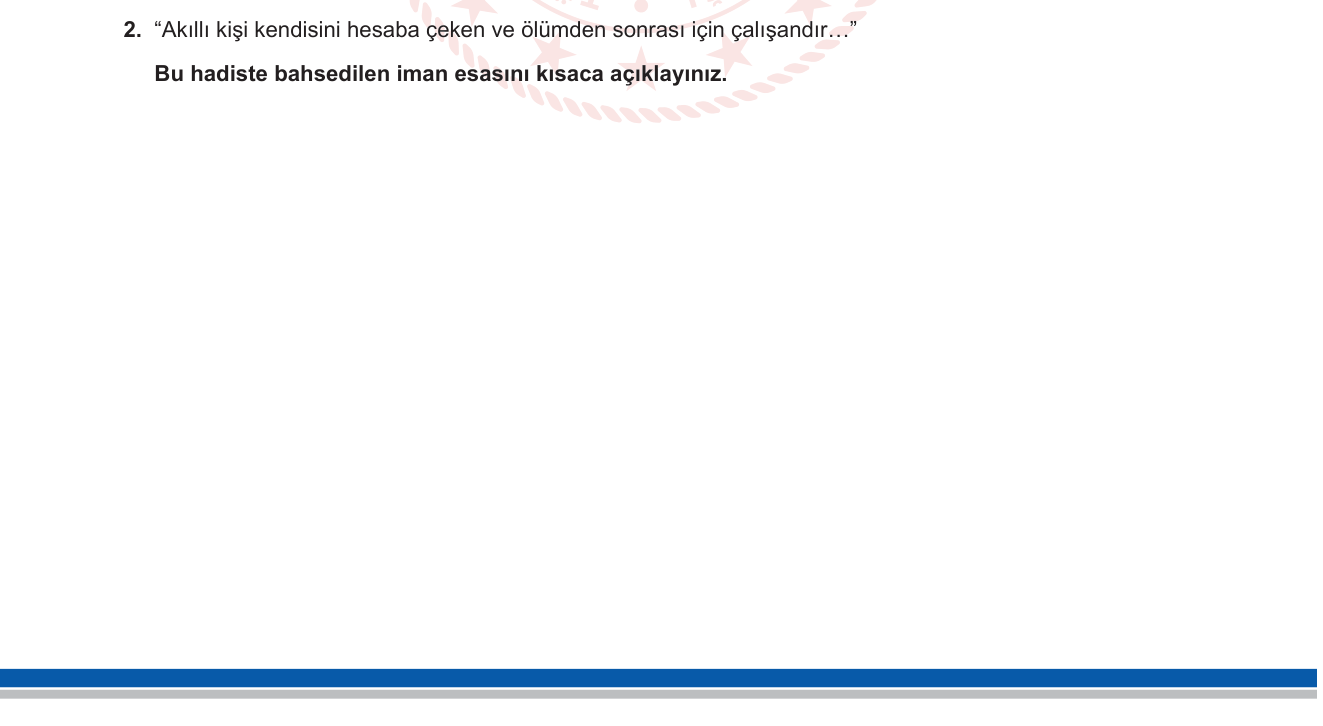 Din Kültürü ve Ahlak Bilgisi sorusu 2 — Ahirete iman — iman esasları (9. sınıf İslam'ın inanç esasları ünitesi)