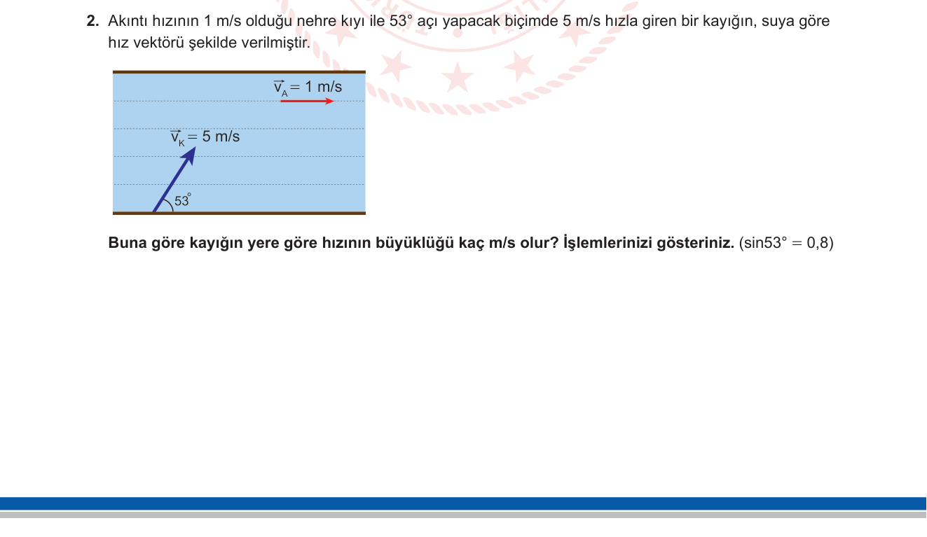 Fizik sorusu 12 — Bağıl hareket, vektör toplama, kayık-nehir problemi