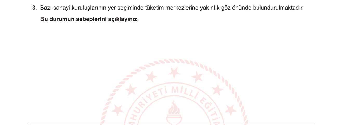 Coğrafya sorusu 3 — Sanayi kuruluşlarının yer seçimi — pazar (tüketim merkezi) faktörü