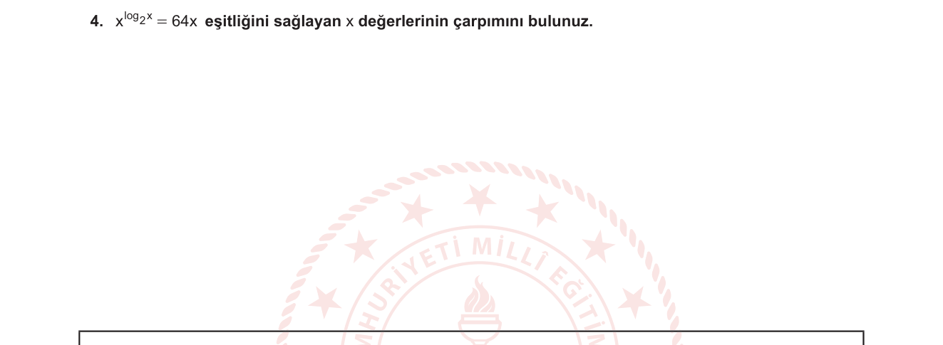 Matematik sorusu 16 — Logaritmalı Denklemler — Üste Değişken İçeren Denklemler