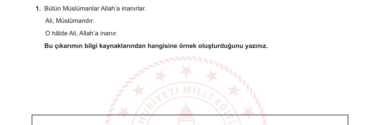 Din Kültürü ve Ahlak Bilgisi sorusu 1 — Bilgi kaynakları — akıl yürütme, tümdengelim, kıyas-ı mantıkî (9. sınıf Din Kültürü)