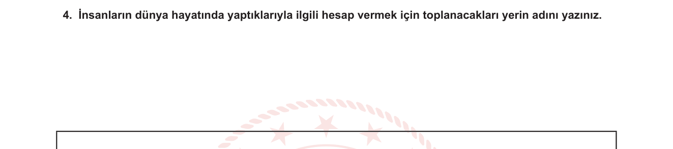 Din Kültürü ve Ahlak Bilgisi sorusu 12 — Ahiret İnancı — Mahşer ve Hesap