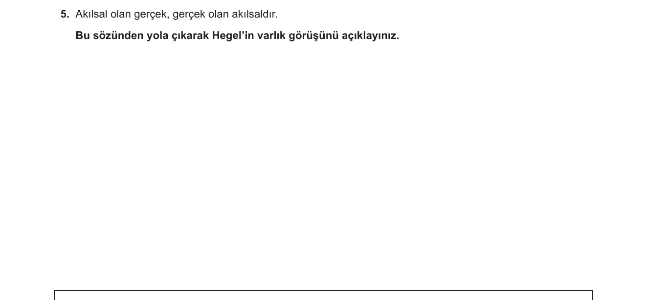 Felsefe sorusu 5 — Felsefe Tarihi — Hegel ve Alman İdealizmi / Varlık Felsefesi (Ontoloji) (10. Sınıf Felsefe)