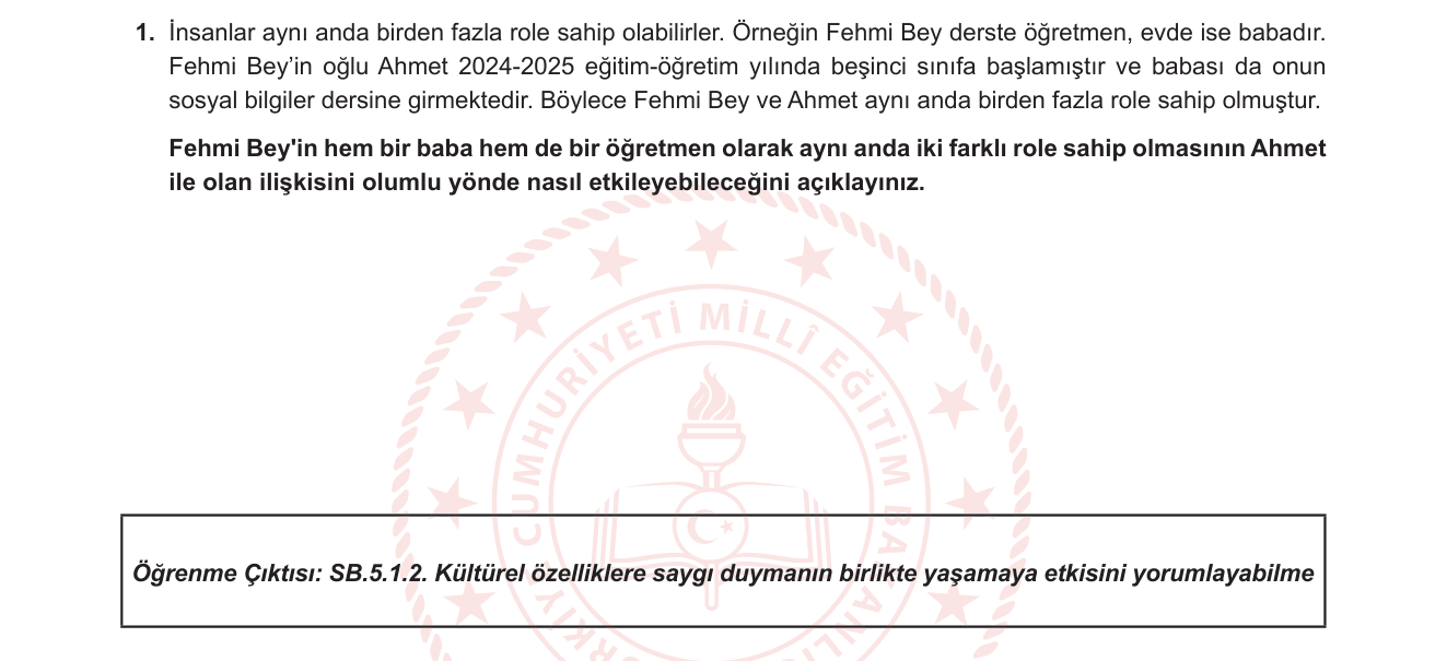 Sosyal Bilgiler sorusu 1 — Sosyal Bilgiler - Birey ve Toplum - Sosyal Roller - Rol Çakışması ve İşbirliği