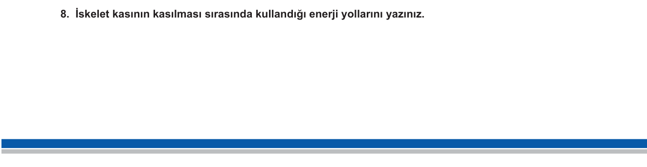 Biyoloji sorusu 17 — Kas Fizyolojisi — Kasılmada Enerji Yolları (ATP Kaynakları)