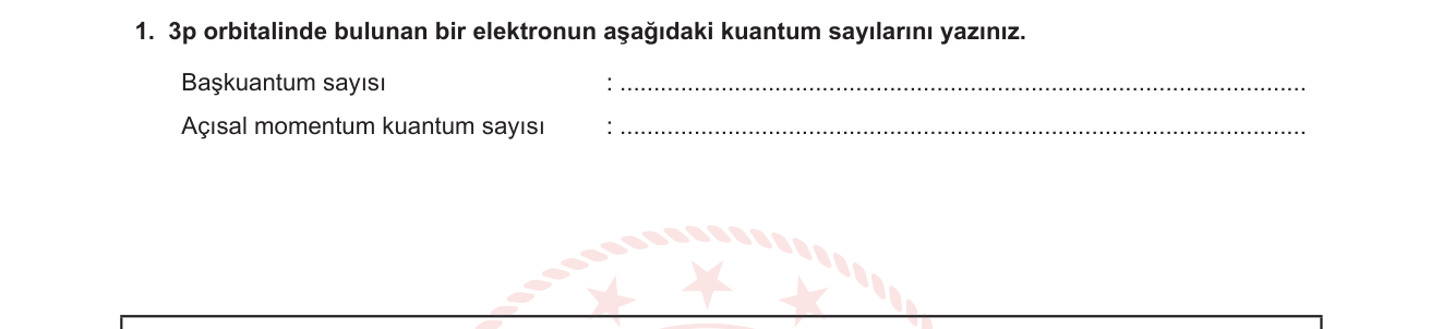 Kimya sorusu 1 — Atom orbital modeli; kuantum sayıları (n, l, m_l, m_s)