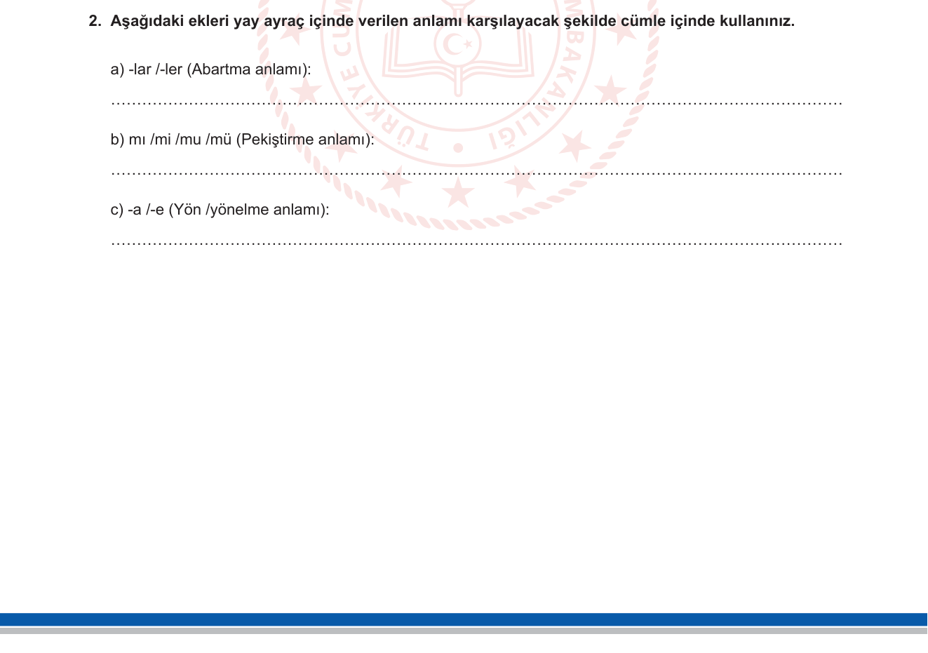 Türkçe sorusu 13 — Eklerin işlevi — çekim ekleri ve farklı anlamları (abartma, pekiştirme, yönelme hâli)