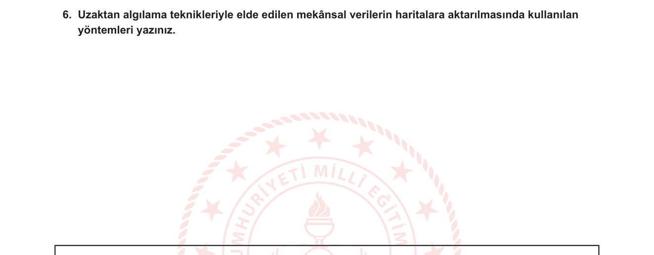 Coğrafya sorusu 11 — Uzaktan Algılama ve CBS — Harita Üretim Yöntemleri