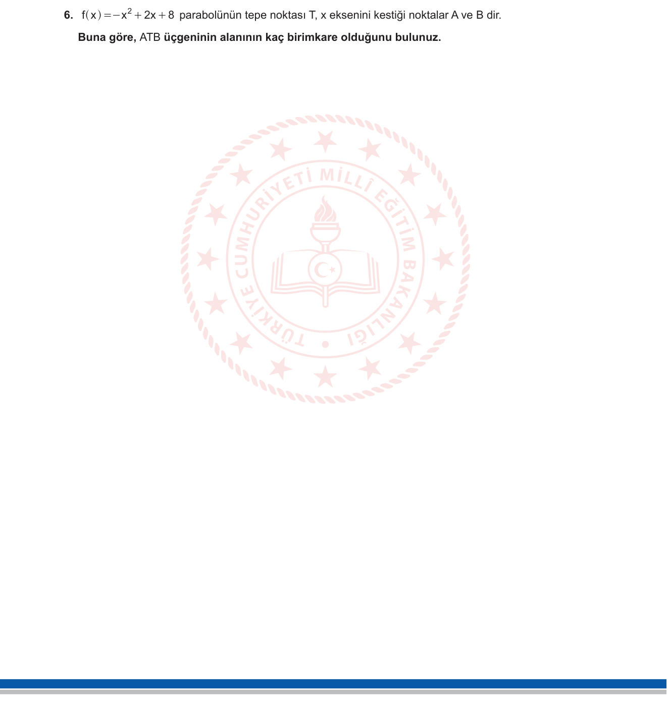 Matematik sorusu 7 — İkinci Dereceden Fonksiyonlar / Parabol Tepe Noktası ve Üçgen Alanı