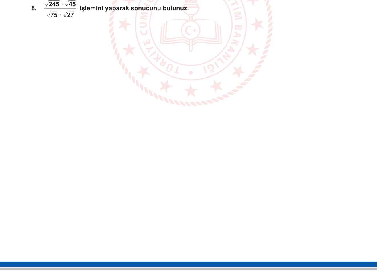 Matematik sorusu 8 — İrrasyonel Sayılar / Köklü İfadelerde Çarpma ve Bölme
