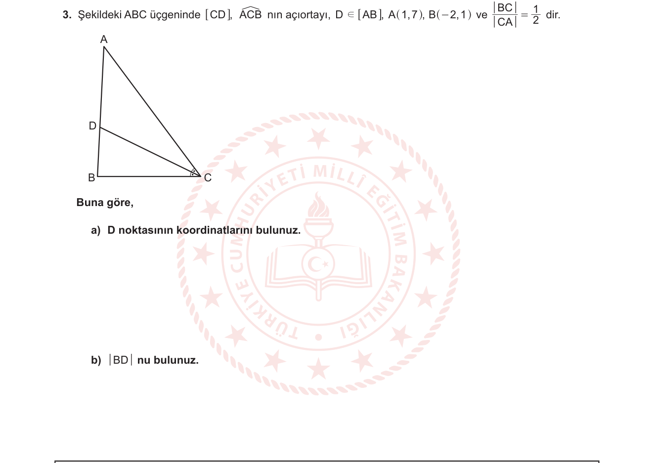 Matematik sorusu 3 — Açıortay Teoremi / İç Bölüm Noktası Koordinatı