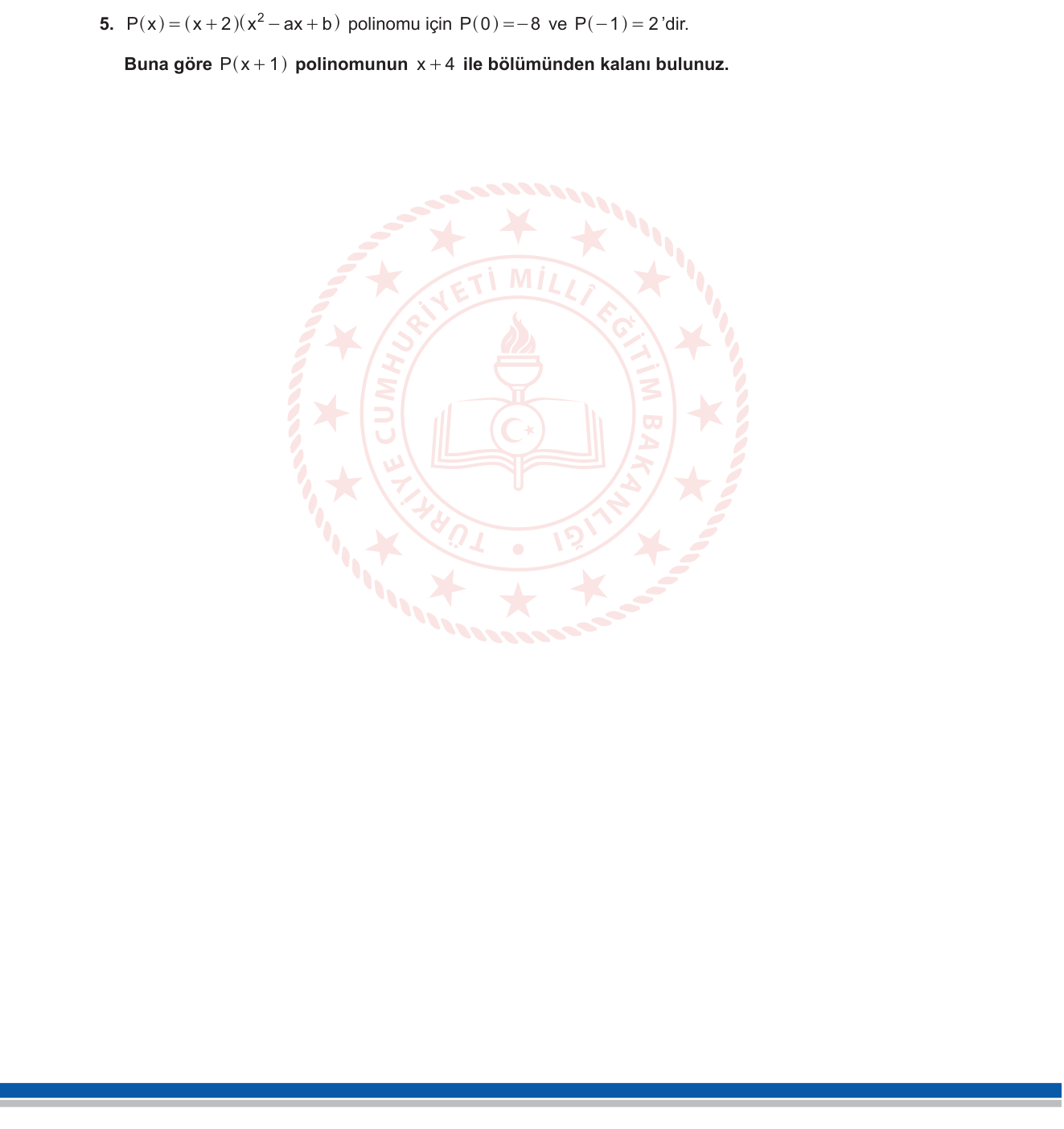 Matematik sorusu 6 — Polinomlar — Kalan Teoremi ve Katsayı Belirleme