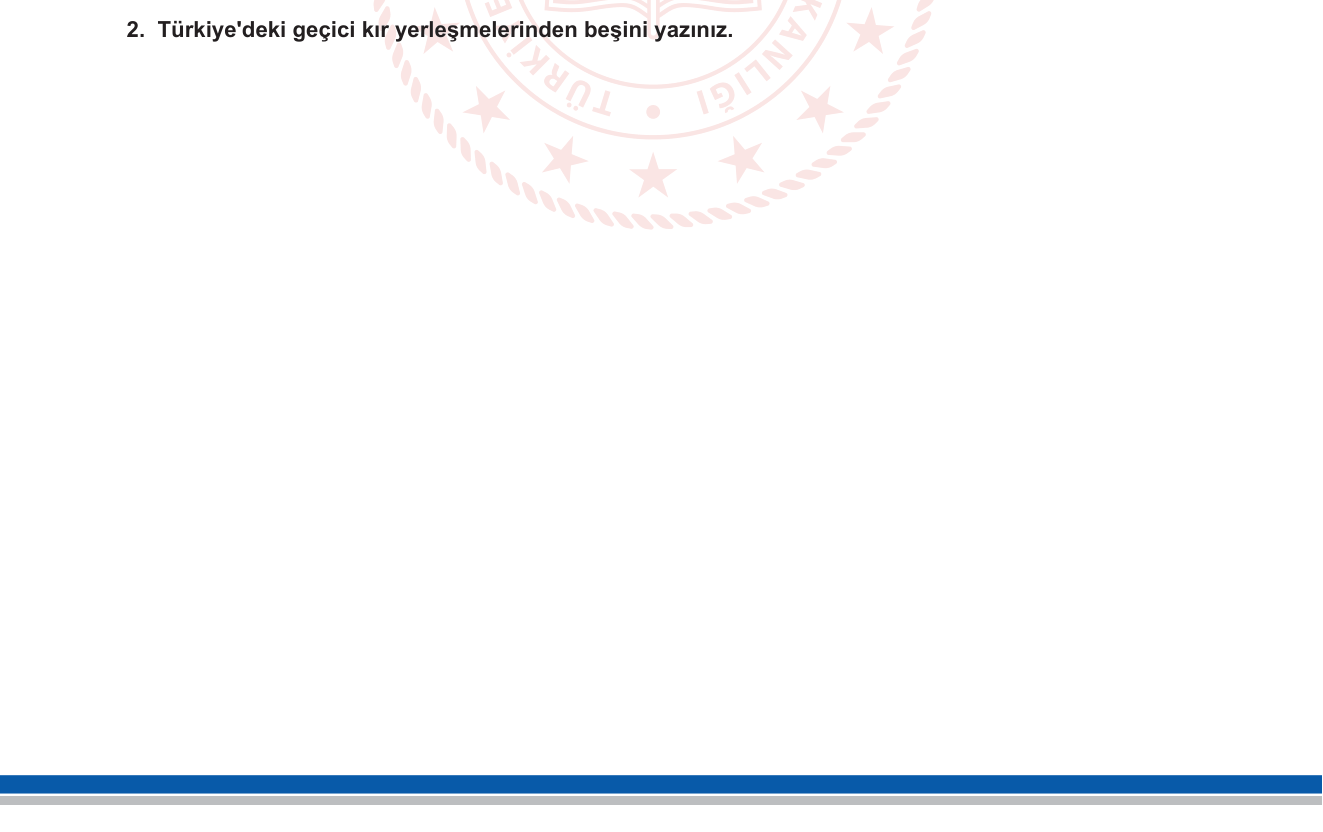 Coğrafya sorusu 2 — Beşerî Coğrafya – Türkiye'de Kır Yerleşmeleri (Geçici Yerleşmeler)