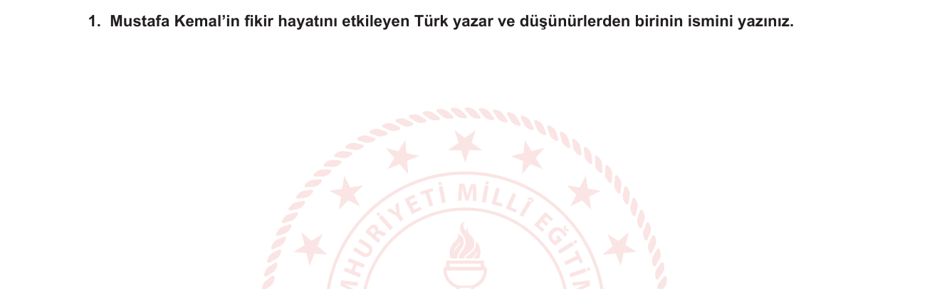T.C. İnkılap Tarihi ve Atatürkçülük sorusu 1 — Atatürk'ün Fikir Hayatı — Türk Yazar ve Düşünürler