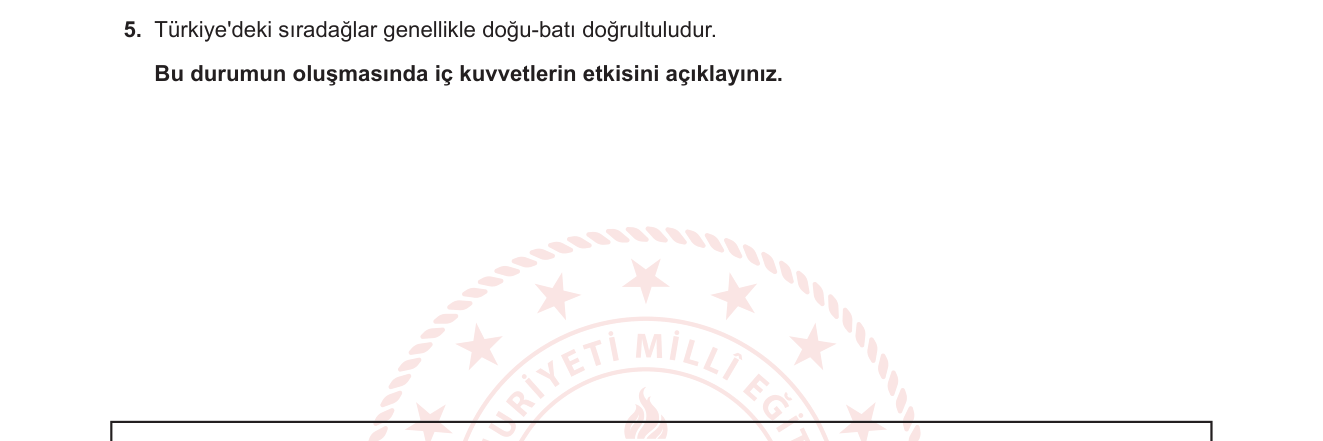 Coğrafya sorusu 11 — İç Kuvvetler — Levha Tektoniği, Orojenik Hareketler, Türkiye'nin Tektonik Yapısı