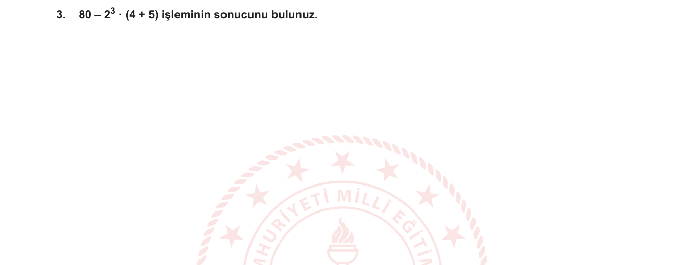 Matematik sorusu 3 — Doğal sayılarda işlem önceliği (parantez, üs, çarpma, çıkarma)