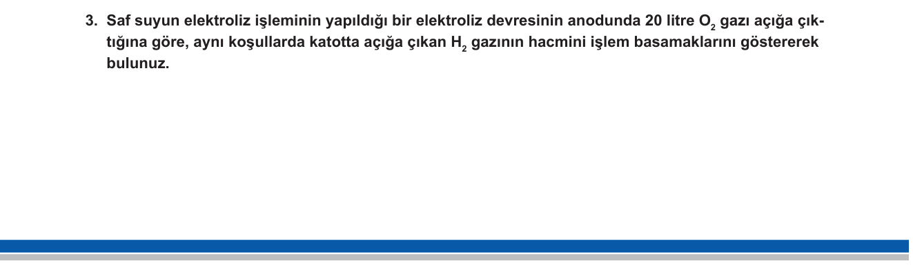 Kimya sorusu 12 — Elektroliz — su elektrolizi, mol-hacim orantısı