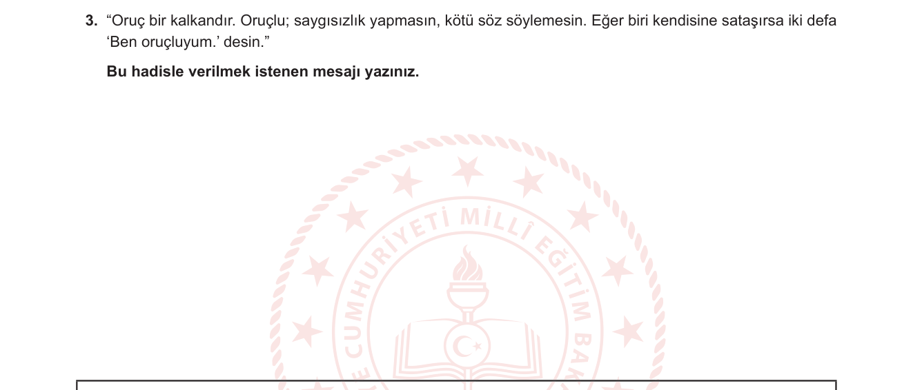 Din Kültürü ve Ahlak Bilgisi sorusu 4 — Oruç ibadeti / Orucun ahlaki boyutu / Hadis yorumlama