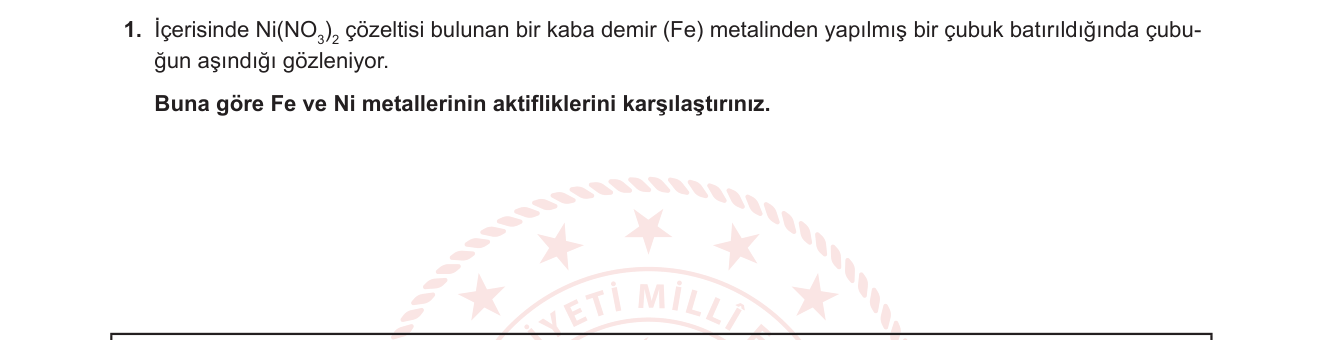 Kimya sorusu 10 — Elektrokimya — Metallerin Aktiflik Sırası, Tek Yer Değiştirme Tepkimeleri