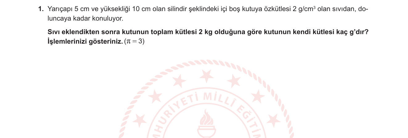 Fizik sorusu 1 — Madde ve Özellikleri — Özküttle, Silindir Hacmi, Kütle Dengesi