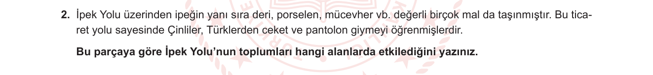 Sosyal Bilgiler sorusu 9 — İpek Yolu ve Toplumlar Arası Etkileşim (6. Sınıf - İpek Yolu / Ticaret ve Kültür)