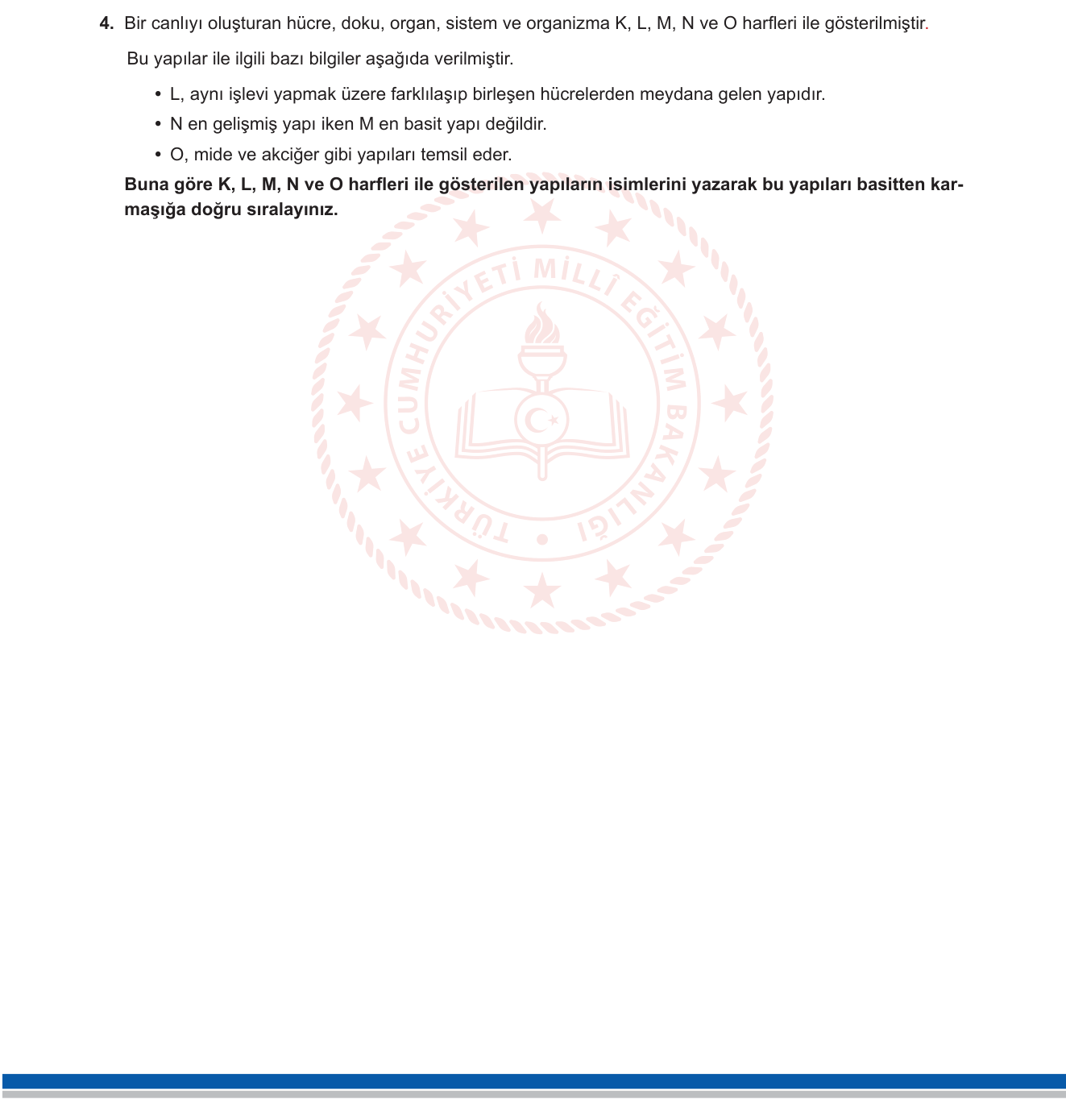 Fen Bilimleri sorusu 5 — Canlılar ve Hayat / Hücre / Vücut Yapısı Organizasyon Kademeleri