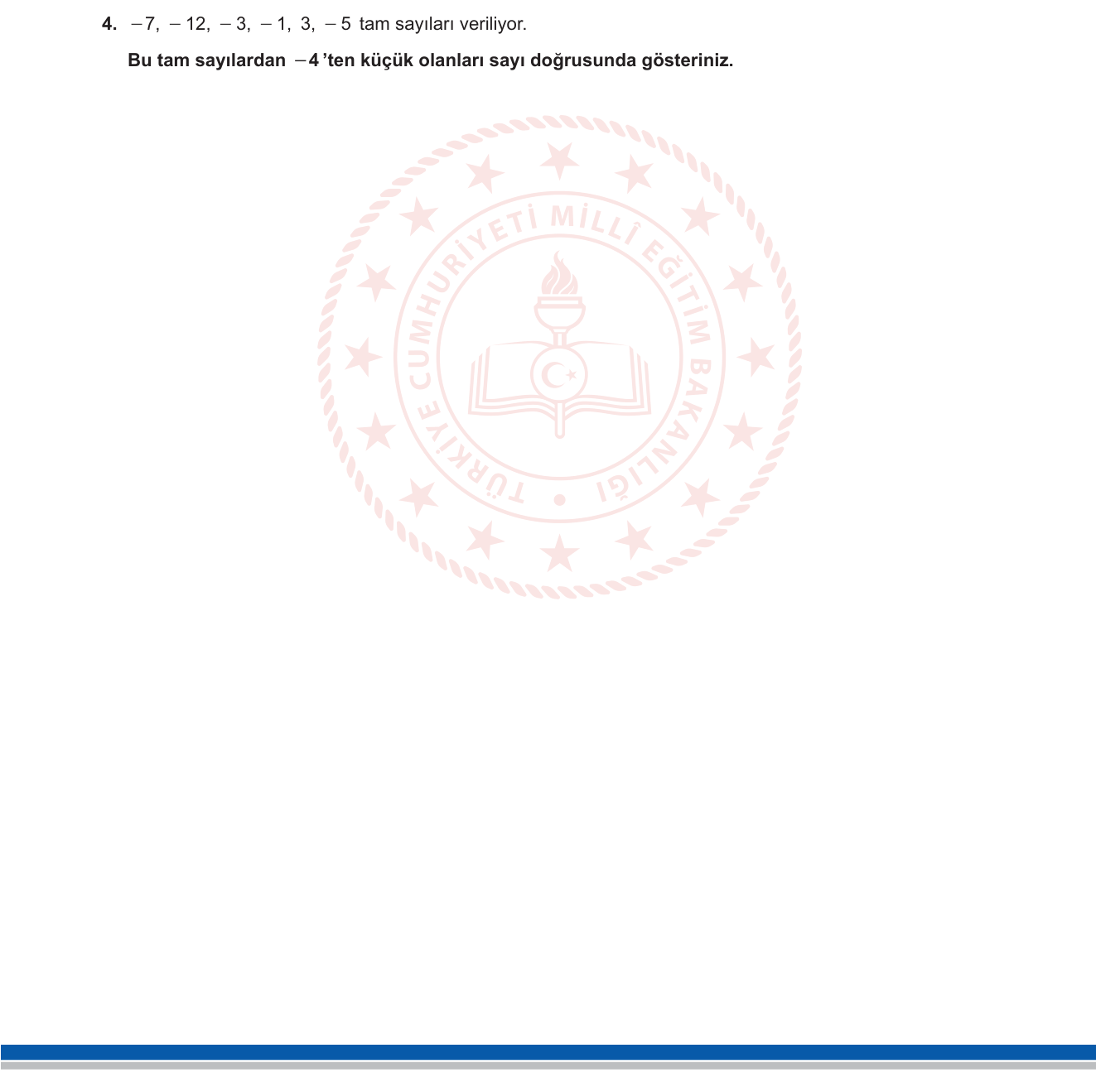 Matematik sorusu 4 — Tam sayılar; sayı doğrusunda tam sayılar; sıralama ve karşılaştırma