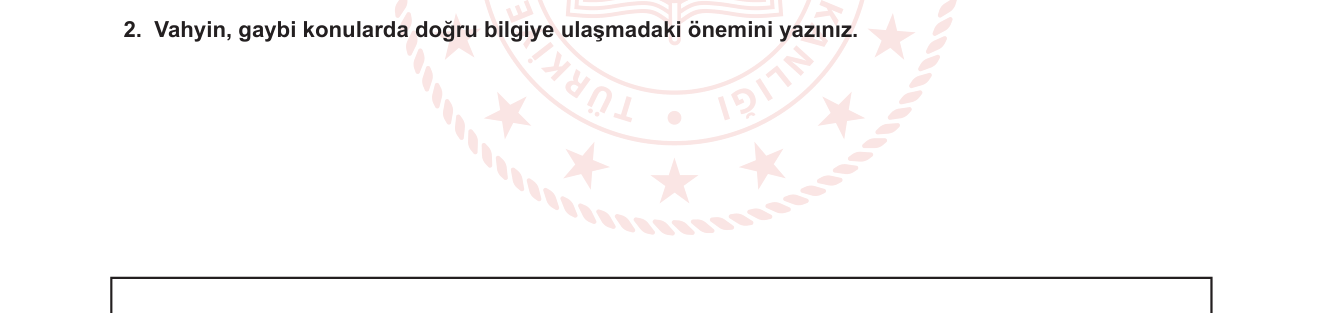 Din Kültürü ve Ahlak Bilgisi sorusu 10 — Bilgi kaynağı olarak vahiy — gaybi konularda işlevi (9. sınıf Din Kültürü)