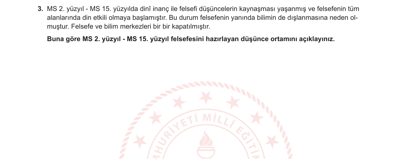 Felsefe sorusu 2 — Ortaçağ Felsefesi — Theosentrizm / Din-Felsefe İlişkisi / Skolastik Dönem / Felsefe Okullarının Kapatılması