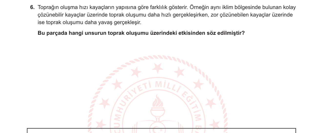 Coğrafya sorusu 12 — Toprak Oluşum Faktörleri — Ana Kaya Etkisi (10. Sınıf Türkiye ve Dünya Fiziki Coğrafyası)