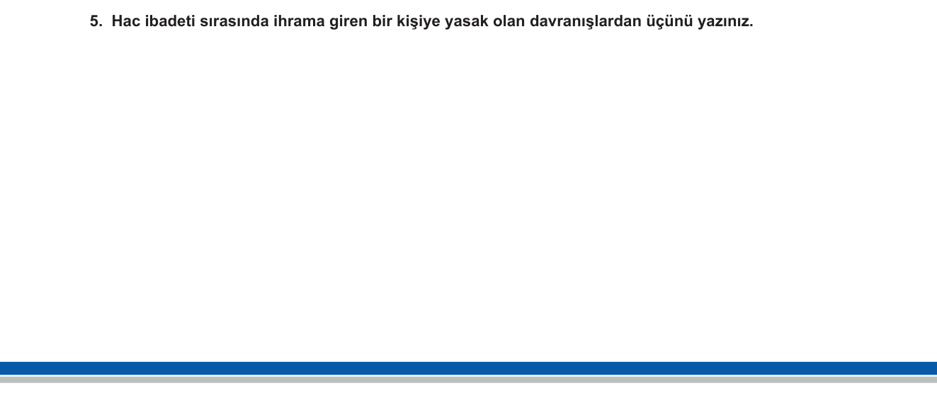 Din Kültürü ve Ahlak Bilgisi sorusu 12 — Hac ibadeti — İhram ve İhram Yasakları