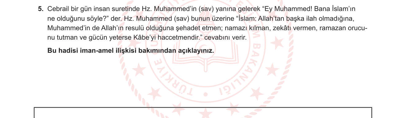 Din Kültürü ve Ahlak Bilgisi sorusu 5 — İman-amel ilişkisi; İslam'ın şartları; Cebrail Hadisi (9. sınıf, Ünite 2: İnanç ve İbadet)