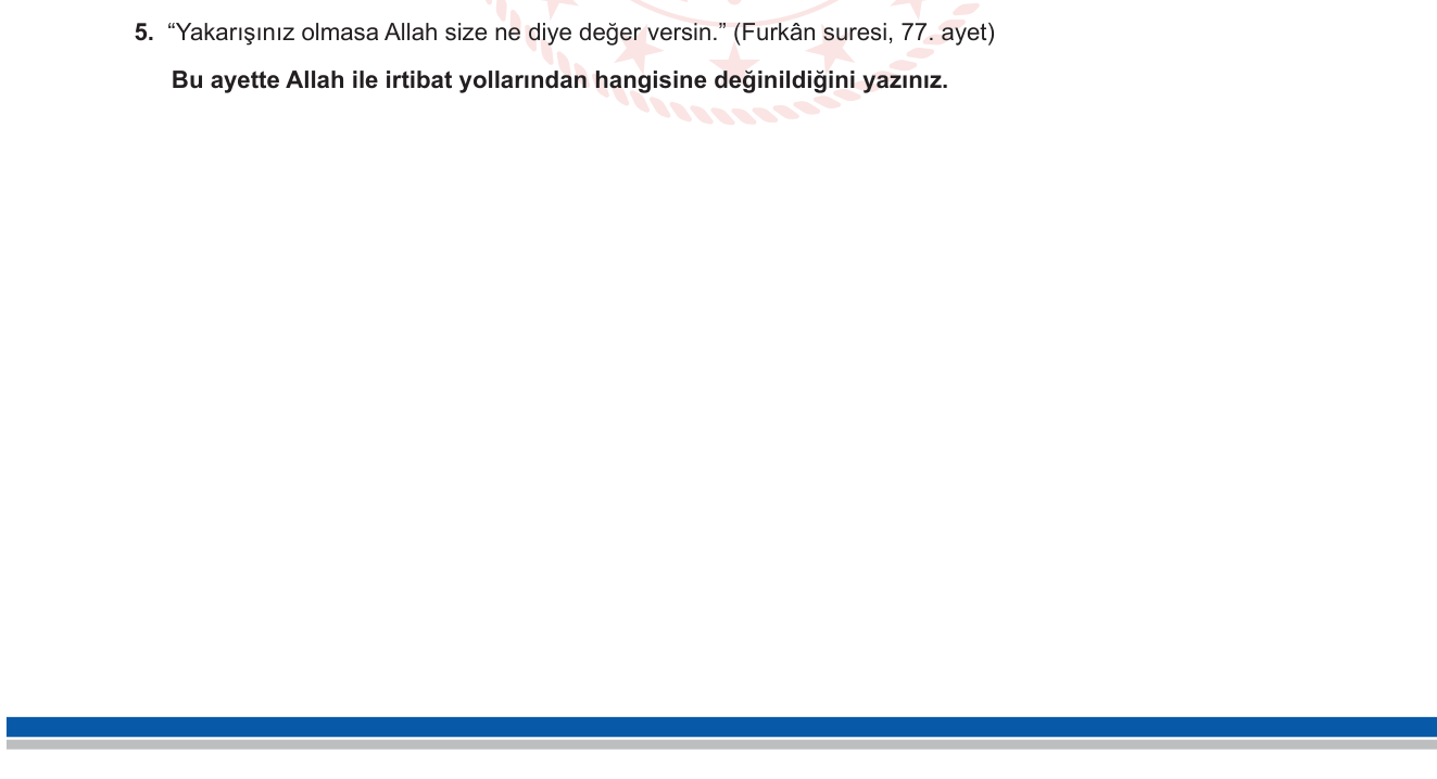 Din Kültürü ve Ahlak Bilgisi sorusu 5 — Allah ile irtibat yolları — Dua / Furkân suresi tefsiri