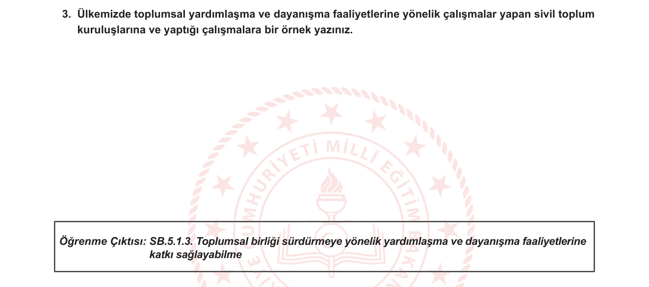 Sosyal Bilgiler sorusu 3 — Sosyal Bilgiler - Birey ve Toplum - Sivil Toplum Kuruluşları - Yardımlaşma ve Dayanışma