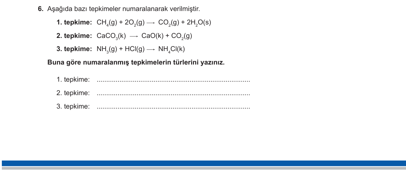Kimya sorusu 8 — Kimyasal Tepkimeler ve Denklemler — Tepkime Türleri (10. sınıf)