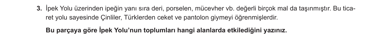 Sosyal Bilgiler sorusu 2 — İpek Yolu ve Toplumlar Arası Etkileşim (6. Sınıf - İpek Yolu / Ticaret ve Kültür)