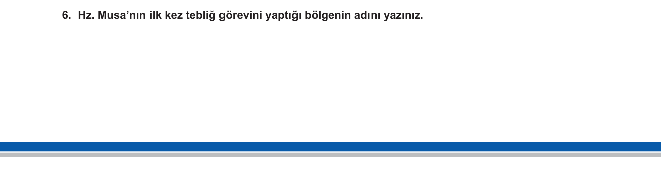 Din Kültürü ve Ahlak Bilgisi sorusu 13 — Peygamberler Tarihi — Hz. Musa'nın Tebliğ Görevi
