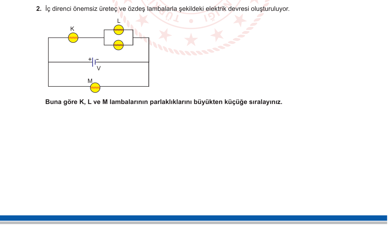 Fizik sorusu 8 — Elektrik Devreleri: Lamba Parlaklığı (Seri-Paralel Bağlama)